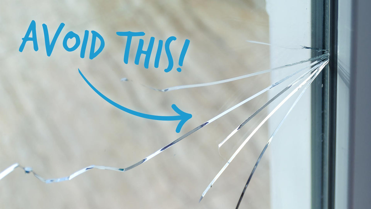 Avoid Cracked Glass With This Pre-Install Checklist - Flexfilm