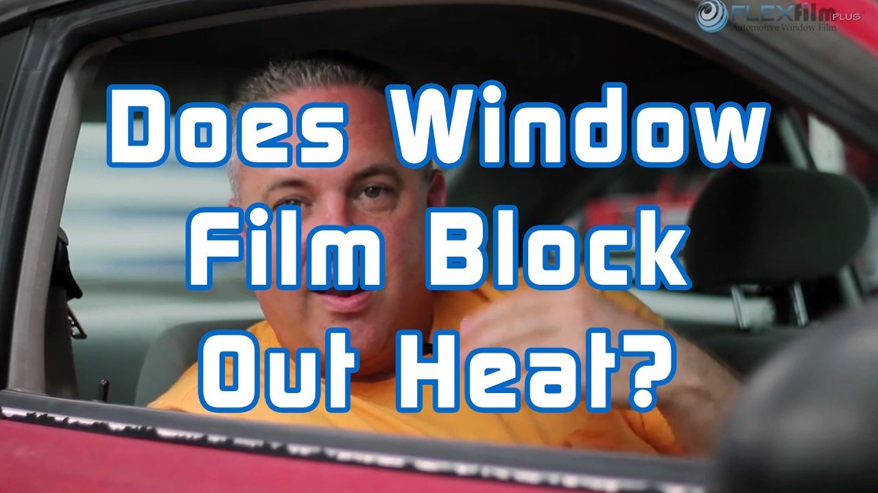 Does Window Film Block Out Heat? - Flexfilm